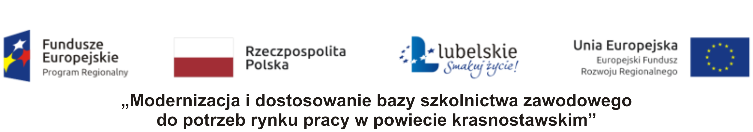 „Modernizacja i dostosowanie bazy szkolnictwa zawodowego do potrzeb rynku pracy w powiecie krasnostawskim” - kliknięcie spowoduje otwarcie nowego okna